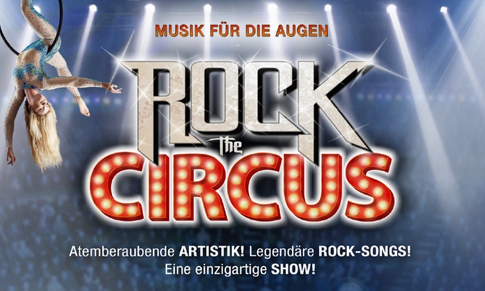 Bestplatzticket für "Rock the Circus" vom 28.02. - 9.5. in 32 Städten