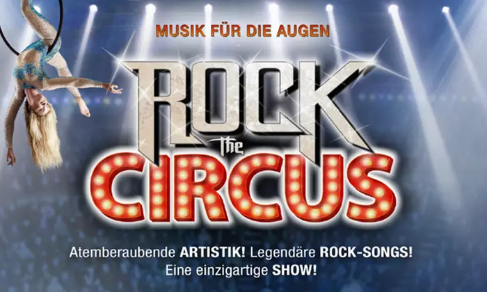 Bestplatzticket für "Rock the Circus" vom 28.02. - 9.5. in 32 Städten