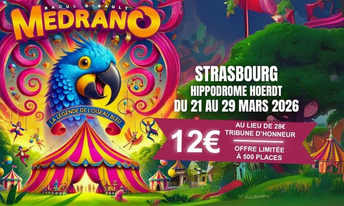 Le Cirque Medrano près de Strasbourg - du 21 au 29 mars 2026