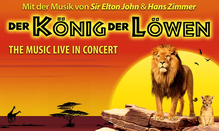 2 Tickets für „DER KÖNIG DER LÖWEN - The Music Live in Concert“