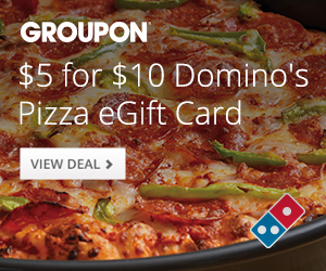  Groupon: $5 for $10 eGift Card to Domino's Pizza 