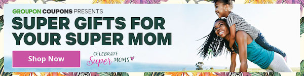 We here at Groupon Coupons have done a lot of the hard work for you, putting together this Mother's Day gift guide full of ideas that will work for your mom and all the other moms in your life.