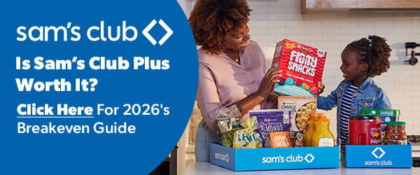 Is Sam's Club Plus Worth It? Click here for 2026's Breakeven Guide