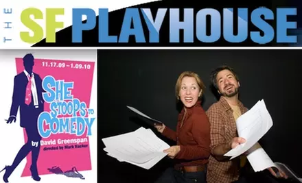 $20 "She Stoops to Comedy" Tickets. Buy Here for 11/24 at 7 p.m. at the San Francisco Playhouse. See Below for Other Dates & Prices. - Primary Image