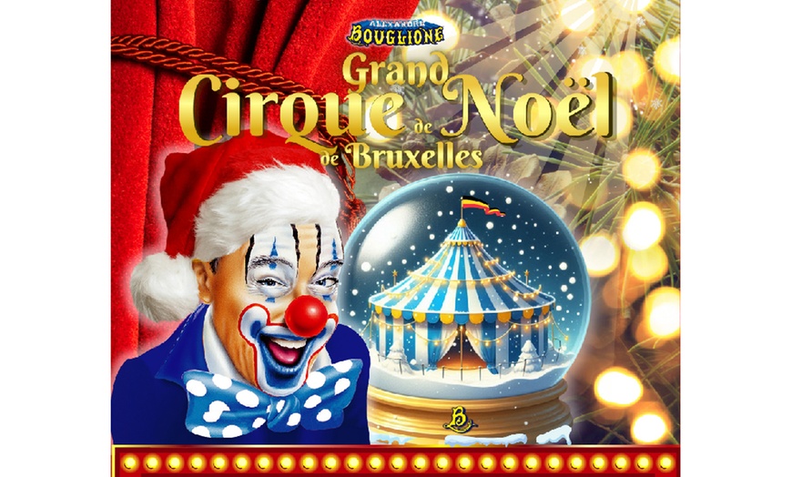 Image 5: 1 place pour le Grand Cirque Alexandre Bouglione de Noël à Bruxelles