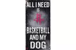 NBA Basketball and My Dog Sign (12"x6") - Second Medium