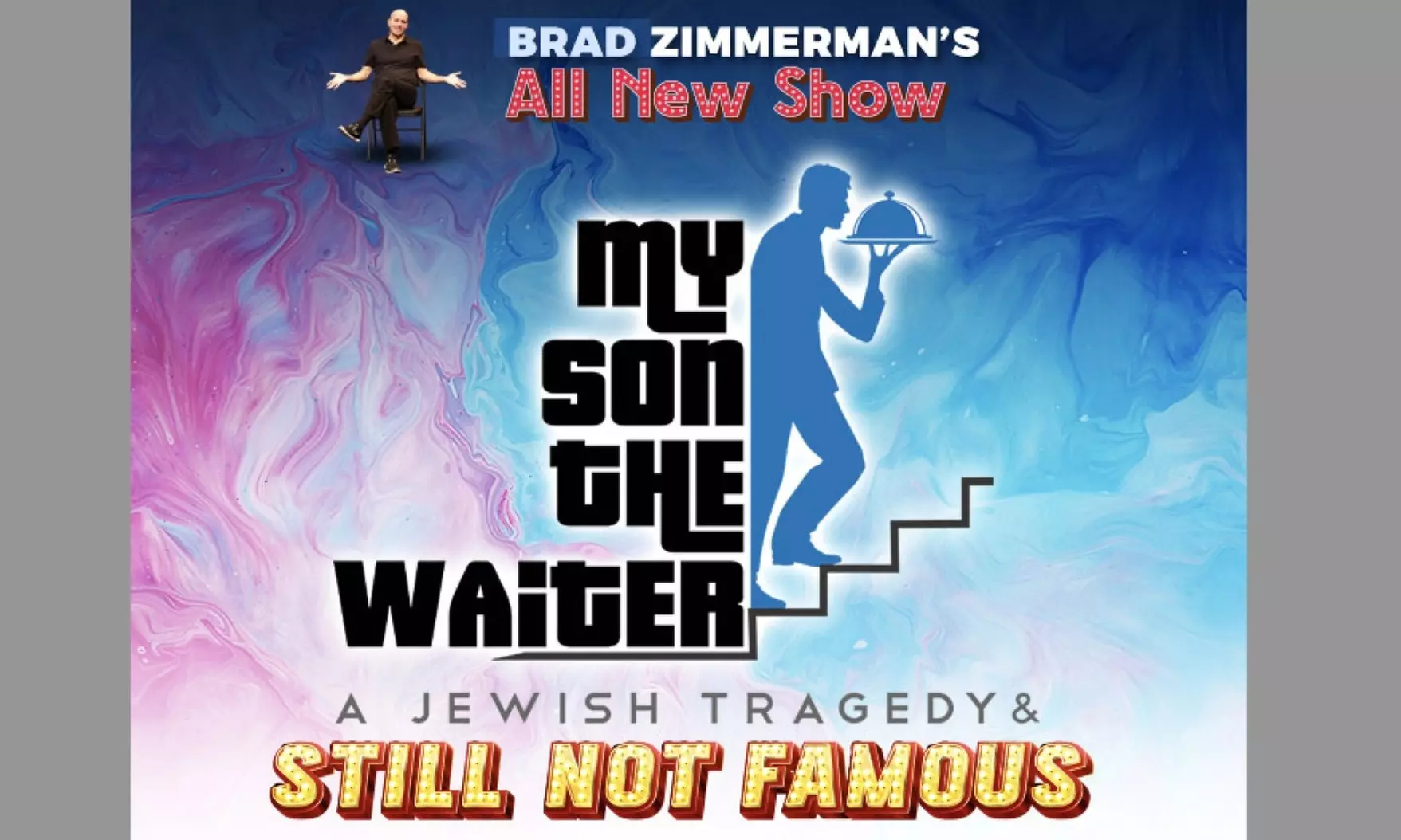 My Son The Waiter a Jewish Tragedy & STILL NOT FAMOUS! (October 19 through November 12, 2023) - Primary Image