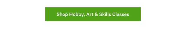Shop Hobby, Art & Skills Classes