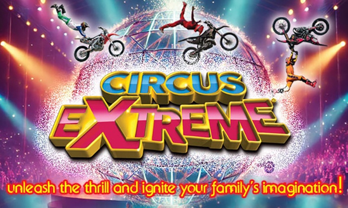 Circus Extreme - Up to 52% Off