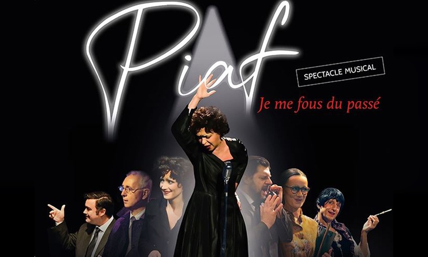 Image 1: « Piaf, je me fous du passé » : une fiction musicale captivante