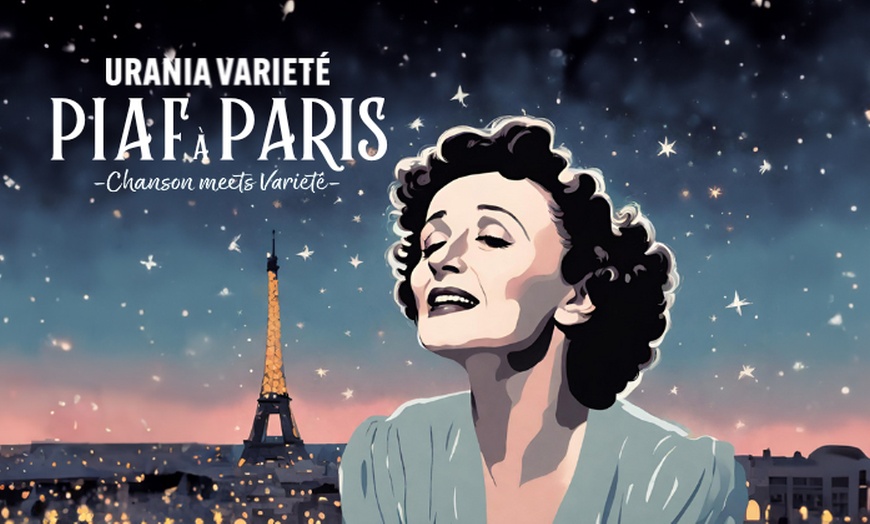 Image 1: Urania Variete:„PIAF À PARIS: CHANSON MEETS VARIETÉ“