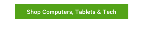Shop Computers, Tablets & Tech 