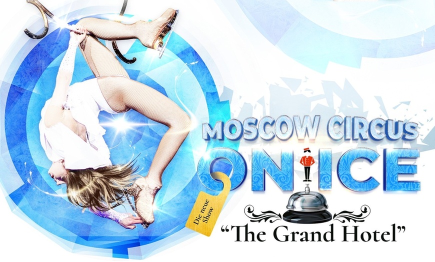 Image 1: Ticket für Moscow Circus on Ice "The Grand Hotel"
