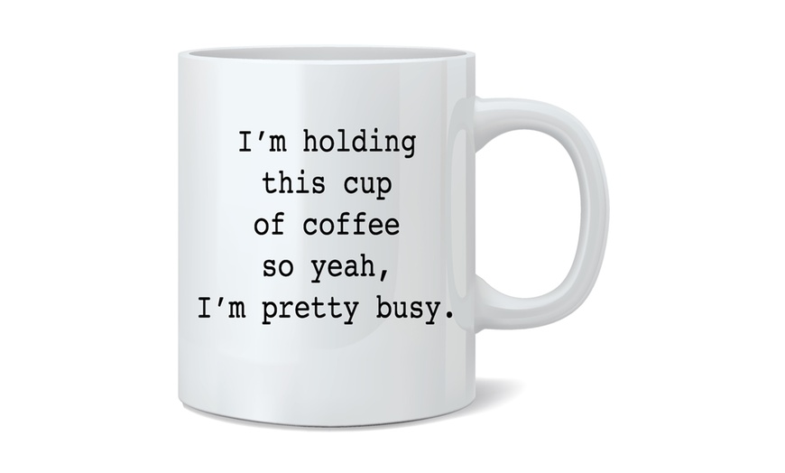 Image 8: Novelty Quotes Mug