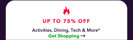 Up to 75% off Beauty, Activities, Tech & More