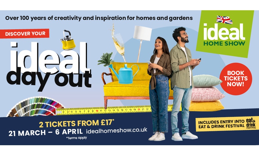 Image 1: The Ideal Home Show - 2 Tickets | 21st Mar - 6th Apr | Olympia London