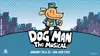 Dog Man: The Musical on January 24-25, 2026