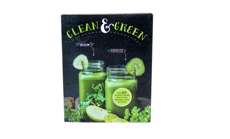 Clean & Green Juice and Smoothie Recipe Book