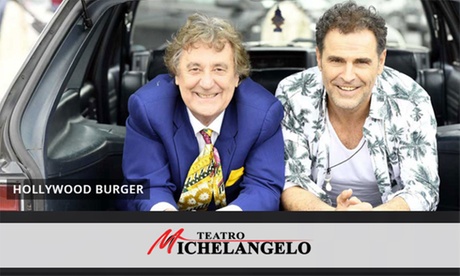 Hollywood Burger, dal 04 al 06 maggio al Teatro Michelangelo di Modena (sconto 33%)