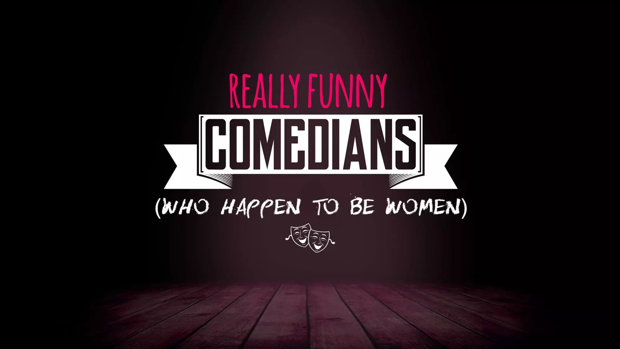 Really Funny Comedians (Who Happen to Be Women) on August 23 at 8 p.m. - Primary Image
