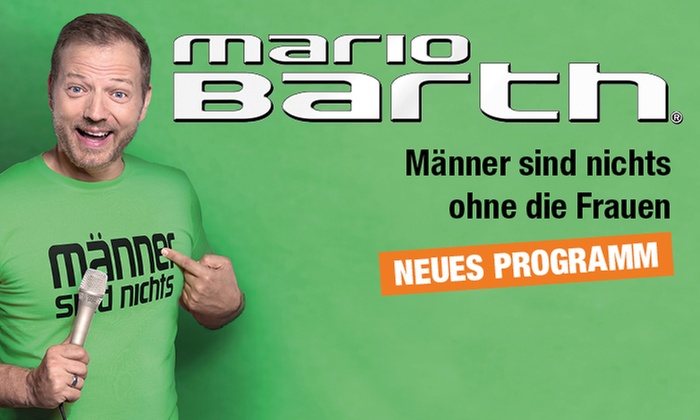 Ticket für „Mario Barth - Männer sind nichts ohne die Frauen“