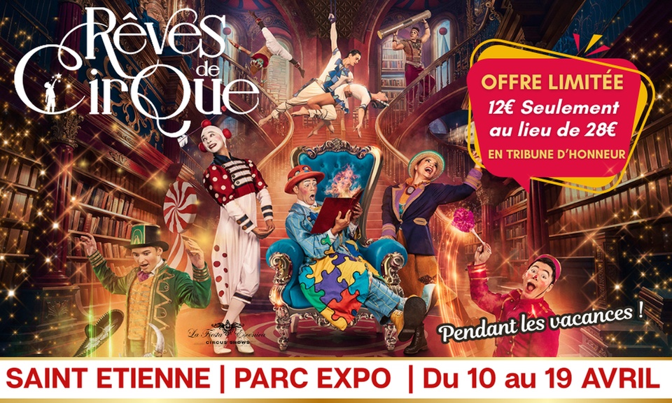 "Imaginarium" par Rêves de Cirque - du 10 au 19 avril à Saint-Etienne