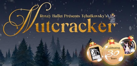 November 29 at 2:00 PM: One Ticket - Roxey Ballet’s Nutcracker at The Villa Victoria Theater 2025