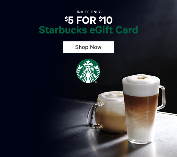 $5 for $10 Starbucks eGift Card