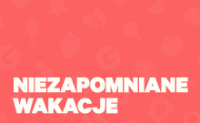 Niezapomniane Wakacje