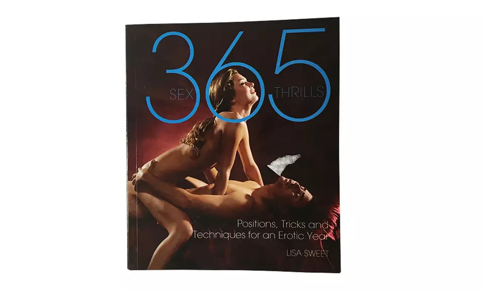 365 Sex Thrills: Positions, Tricks and Techniques for an Erotic Year - Primary Image
