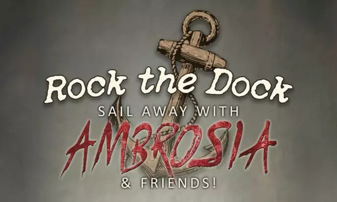 Rock the Dock - Sail Away with Ambrosia and Friends In Concert on April 8 - Primary Image