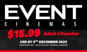 Adult Unrestricted eVoucher at Event Cinemas, Multiple Locations