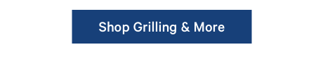 Shop Grilling & More