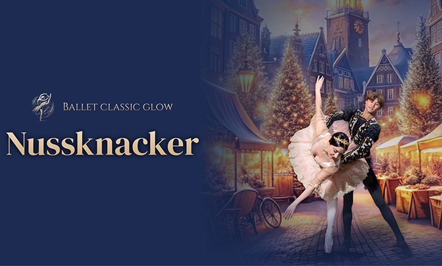 Image 1: Ticket für „Der Nussknacker“ vom Ballett „Classic Glow“ am 21.12.