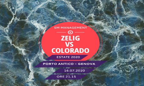Zelig vs Colorado il 16 luglio in Piazza delle Feste al Porto Antico di Genova (sconto 44%)