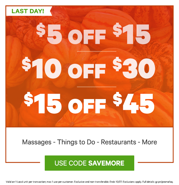 $5 off $15, $10 off $30, or $15 off...