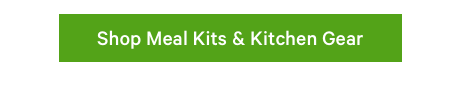 Shop Meal Kits & Kitchen Gear