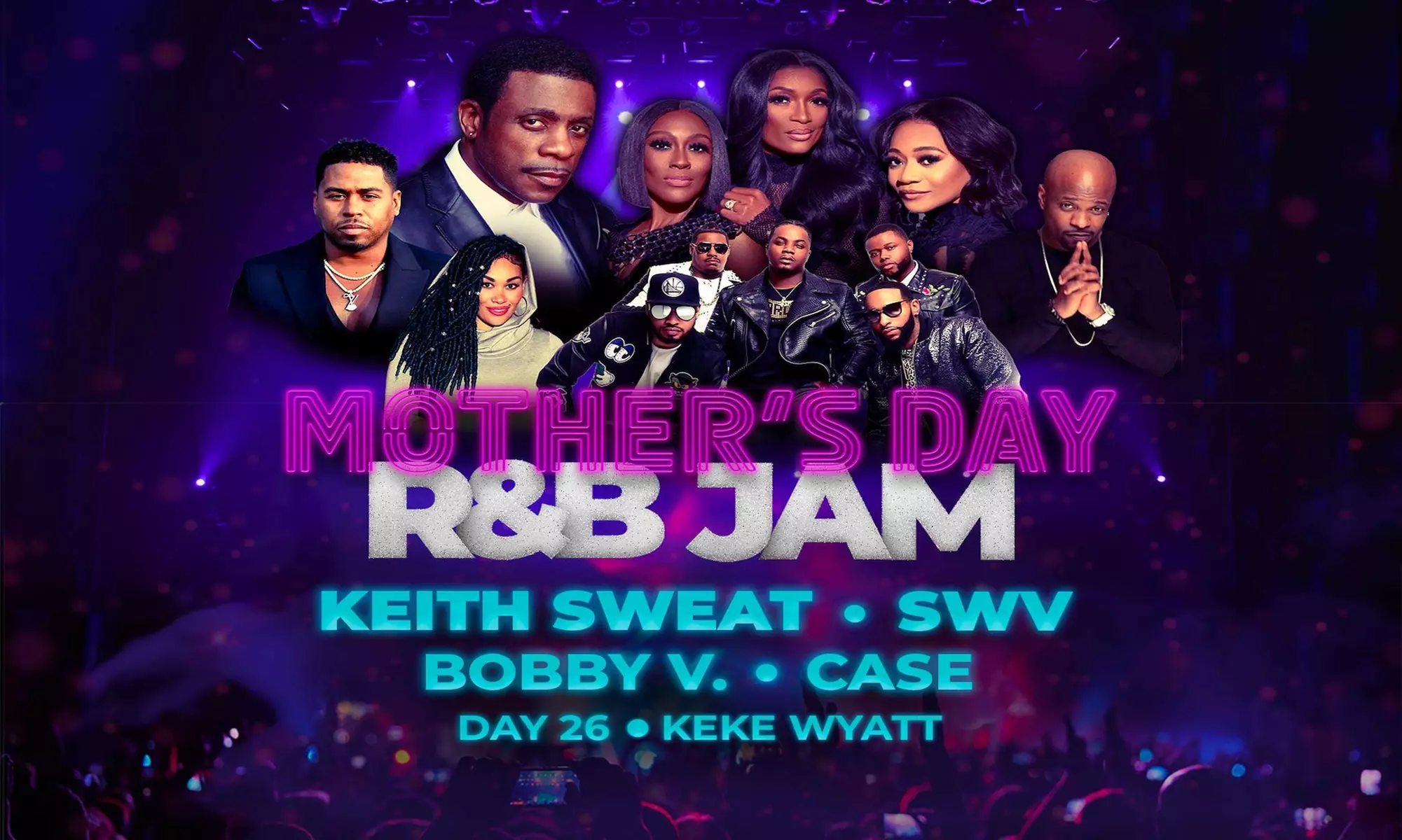Mother’s Day R&B Jam with Keith Sweat, SWV, Bobby V., Case, Keke Wyatt, and Day26 on May 14 at 7 p.m. - Primary Image
