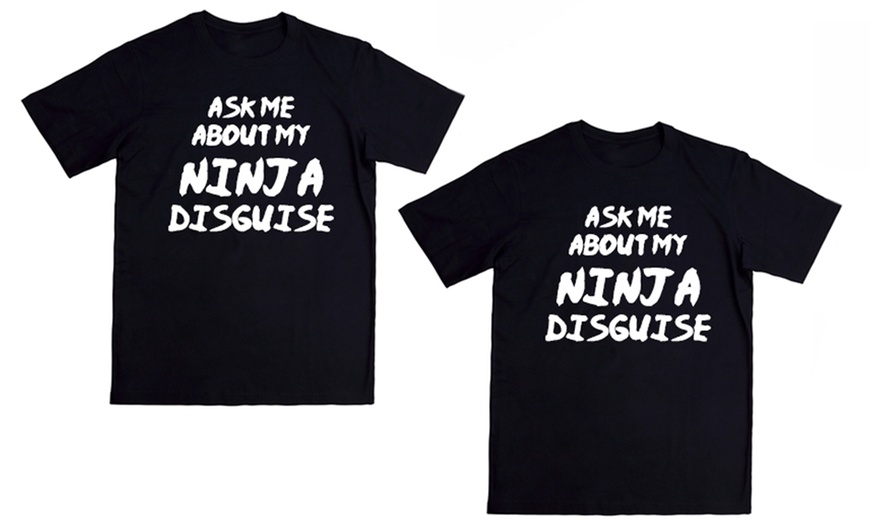 Image 2: One or Two Ninja Disguise T-Shirts