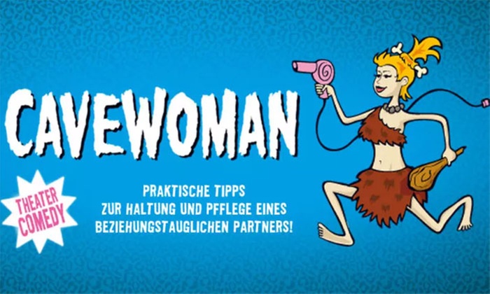 2 Tickets für CAVEWOMAN am 24.08., 02.11. oder 21.12.2025 in Berlin