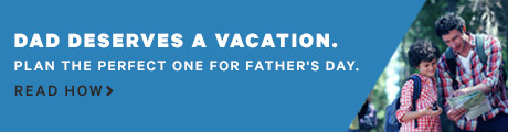 Vacations for Dad