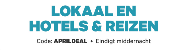 Vier het weekend en krijg 20% korting op Lokaal en 15% op Hotels & Reizen met code: APRILDEAL. Geldig tot middernacht. Sommige deals zijn uitgesloten