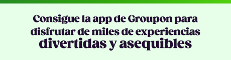 Consigue la app de Groupon