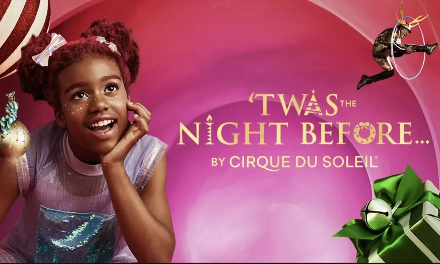 'Twas the Night Before... by Cirque du Soleil (Through December 28, 2023) - Primary Image