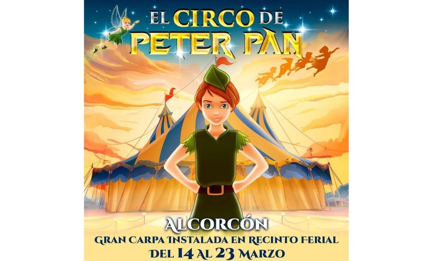 Image 1: Entrada para el "Circo de Peter Pan" del 14 al 23 de marzo en Alcorcón