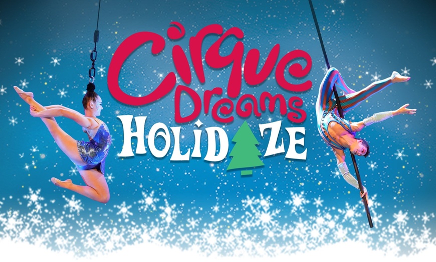 Image 1: Cirque Dreams Holidaze - Up to 62% Off