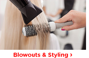 Blowouts & Styling