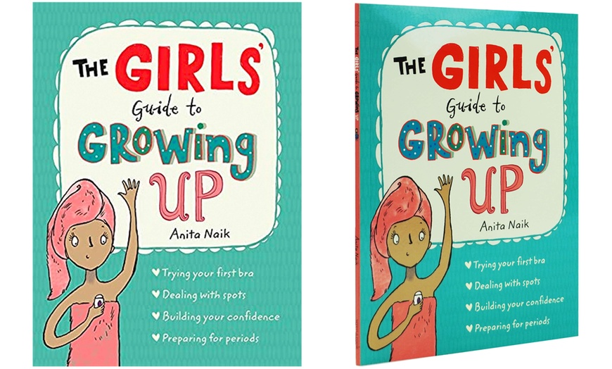 Image 1: The Girls Guide to Growing Up Book by Anita Naik