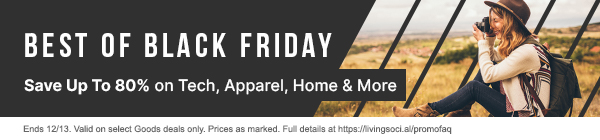 Black Friday - Up to 80% off tech, home, apparel and more