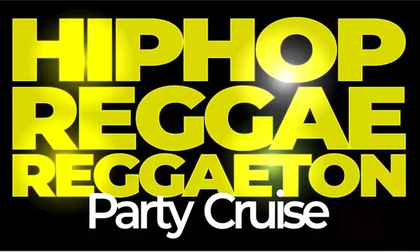 HIPHOP REGGAE REGGAETON PARTY CRUISE - Primary Image